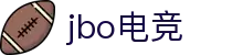 jbo·竟博电竞官网-首页